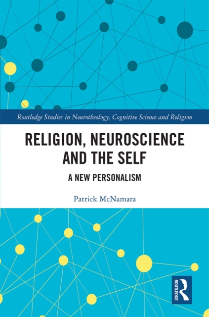 Religion, Neuroscience and the Self : A New Personalism, PDF eBook