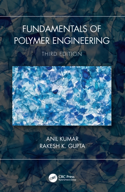 Fundamentals of Polymer Engineering, Third Edition, PDF eBook