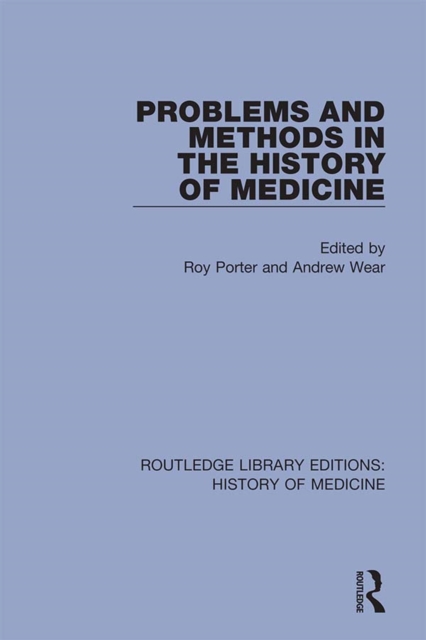 Problems and Methods in the History of Medicine, PDF eBook