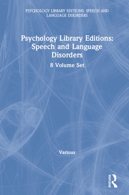 Psychology Library Editions: Speech and Language Disorders : 8 Volume Set, PDF eBook