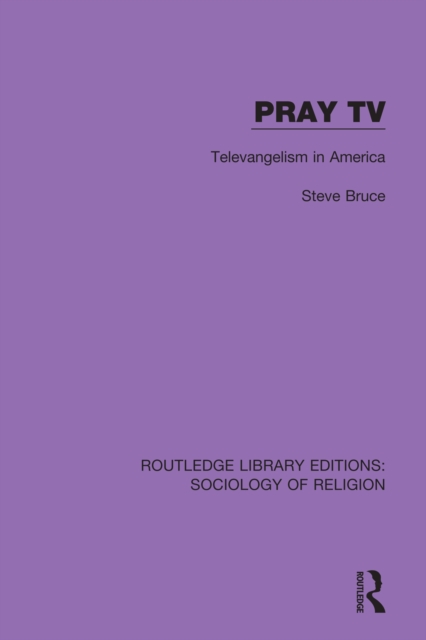Pray TV : Televangelism in America, EPUB eBook