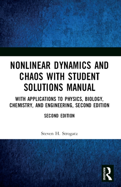 Nonlinear Dynamics and Chaos with Student Solutions Manual : With Applications to Physics, Biology, Chemistry, and Engineering, Second Edition, EPUB eBook