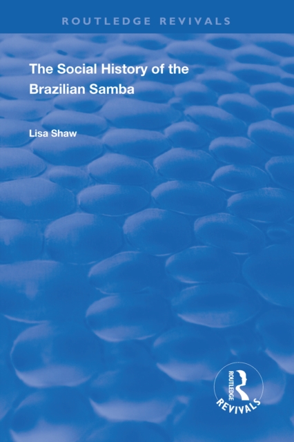 The Social History of the Brazilian Samba, PDF eBook
