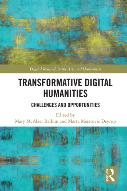 Transformative Digital Humanities : Challenges and Opportunities, PDF eBook