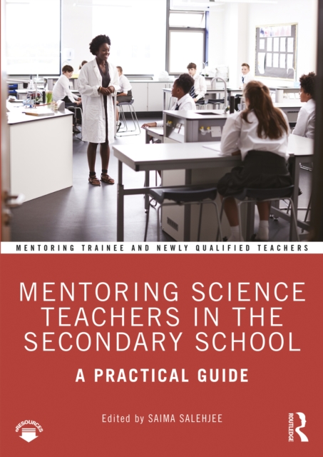 Mentoring Science Teachers in the Secondary School : A Practical Guide, PDF eBook