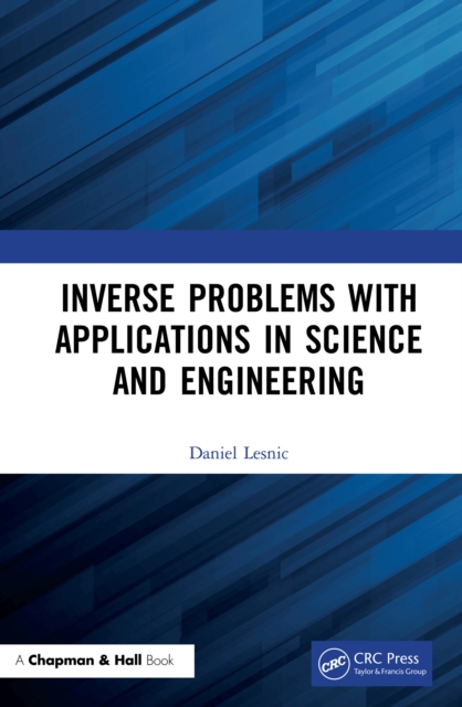 Inverse Problems with Applications in Science and Engineering, EPUB eBook