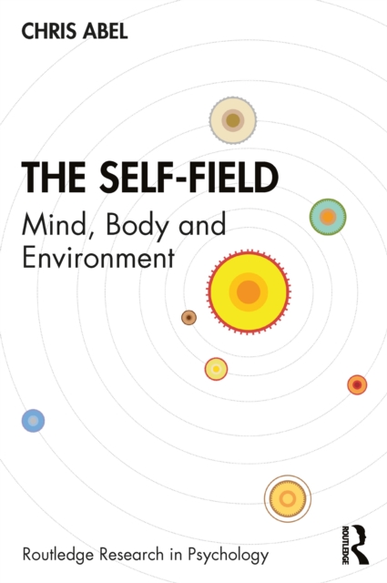 The Self-Field : Mind, Body and Environment, EPUB eBook