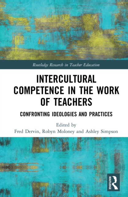 Intercultural Competence in the Work of Teachers : Confronting Ideologies and Practices, PDF eBook