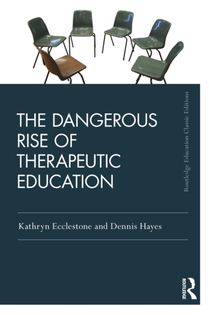 The Dangerous Rise of Therapeutic Education, EPUB eBook