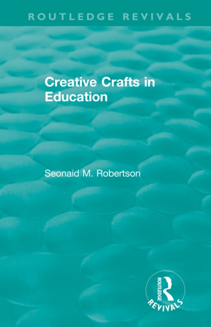 Creative Crafts in Education, PDF eBook