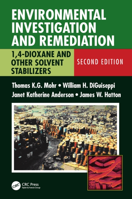 Environmental Investigation and Remediation : 1,4-Dioxane and other Solvent Stabilizers, Second Edition, PDF eBook