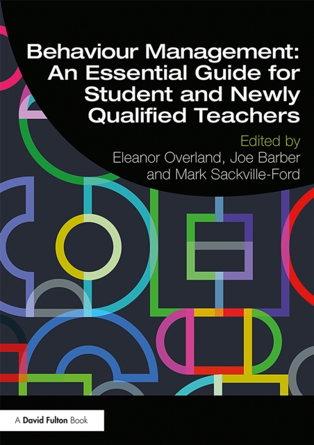Behaviour Management: An Essential Guide for Student and Newly Qualified Teachers, EPUB eBook