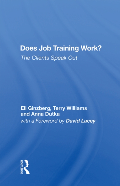 Does Job Training Work? : The Clients Speak Out, PDF eBook