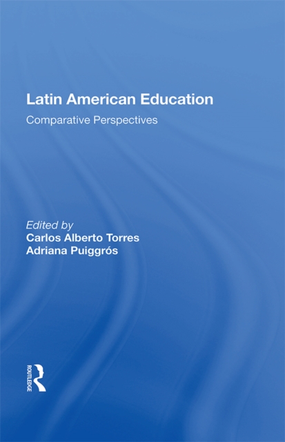 Latin American Education : Comparative Perspectives, PDF eBook