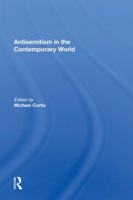 Antisemitism In The Contemporary World, PDF eBook