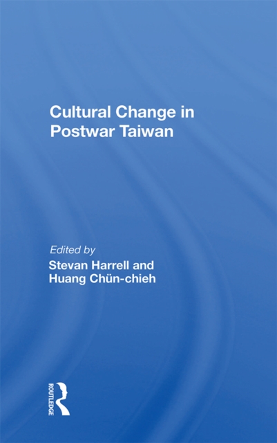 Cultural Change In Postwar Taiwan, PDF eBook