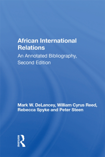 African International Relations : An Annotated Bibliography, Second Edition, PDF eBook