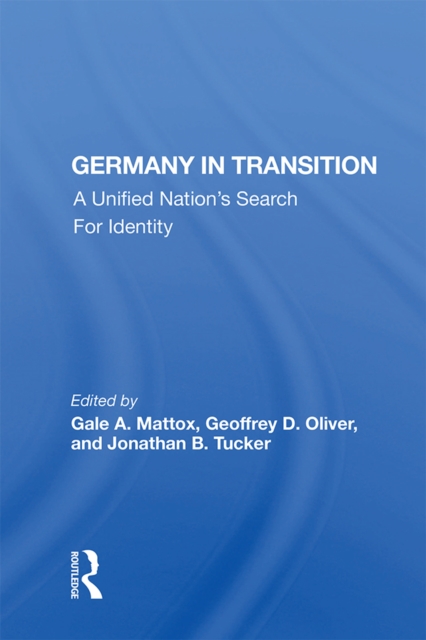 Germany In Transition : A Unified Nation's Search For Identity, PDF eBook
