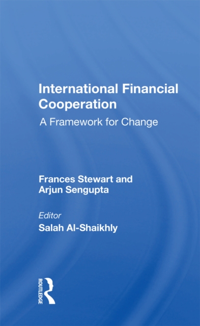 International Financial Cooperation : A Framework For Change, PDF eBook