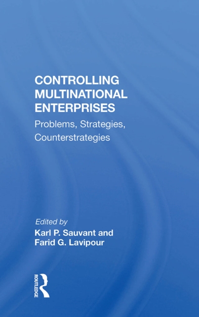 Controlling Multinational Enterprises : Problems, Strategies, Counterstrategies, PDF eBook