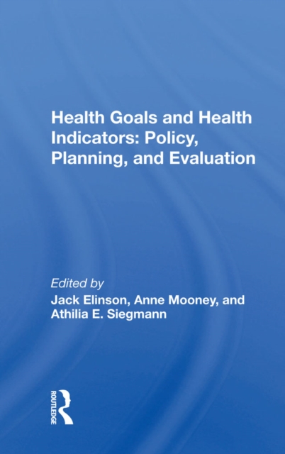 Health Goals And Health Indicators : Policy, Planning, And Evaluation, PDF eBook