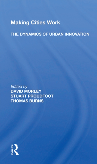 Making Cities Work : The Dynamics of Urban Innovation, PDF eBook