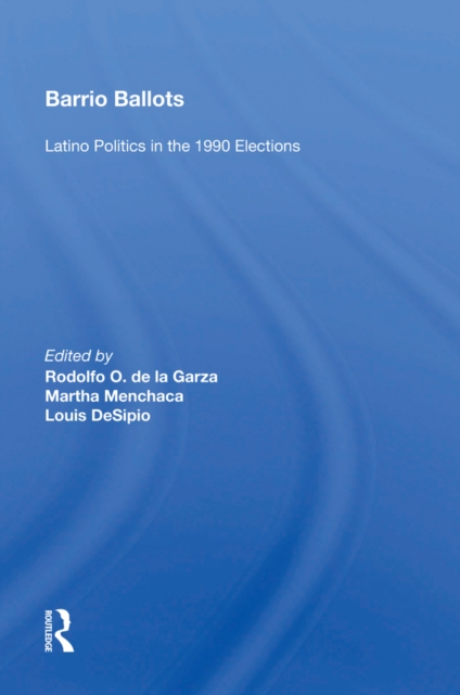 Barrio Ballots : Latino Politics In The 1990 Elections, EPUB eBook