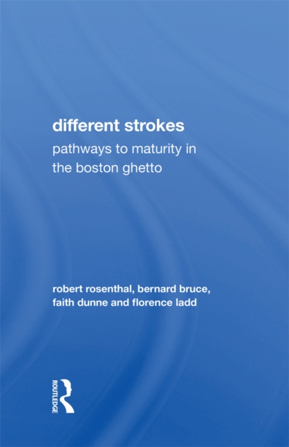 Different Strokes : Pathways to Maturity in the Boston Ghetto, EPUB eBook