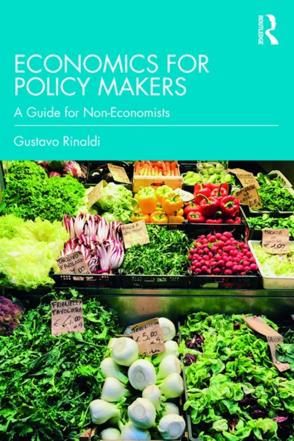 Economics for Policy Makers : A Guide for Non-Economists, EPUB eBook