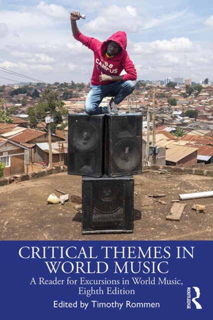 Critical Themes in World Music : A Reader for Excursions in World Music, Eighth Edition, EPUB eBook