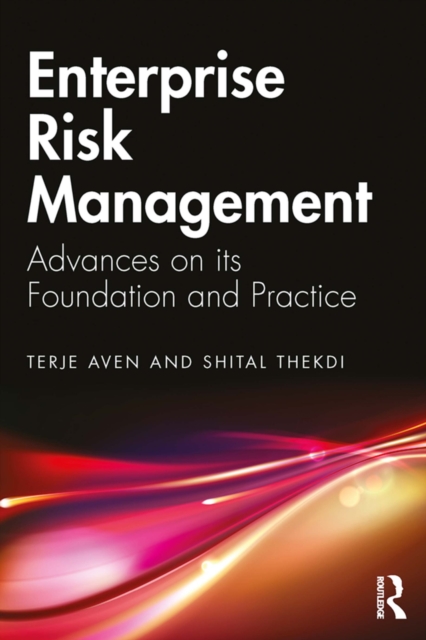 Enterprise Risk Management : Advances on its Foundation and Practice, PDF eBook