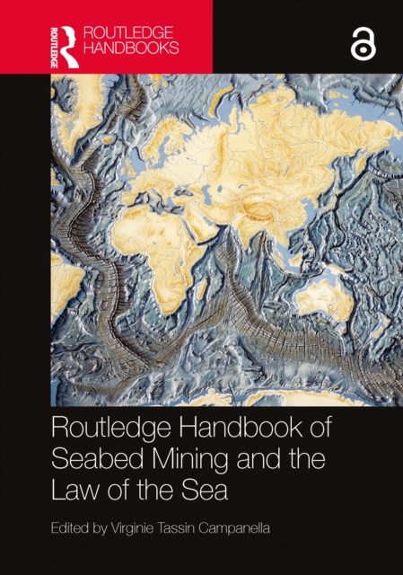 Routledge Handbook of Seabed Mining and the Law of the Sea, PDF eBook