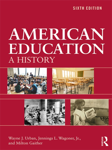 American Education : A History, PDF eBook