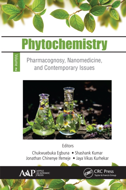 Phytochemistry : Volume 2: Pharmacognosy, Nanomedicine, and Contemporary Issues, PDF eBook