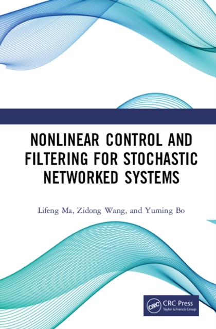 Nonlinear Control and Filtering for Stochastic Networked Systems, EPUB eBook
