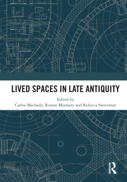 Lived Spaces in Late Antiquity, EPUB eBook