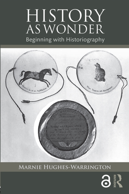History as Wonder : Beginning with Historiography, PDF eBook