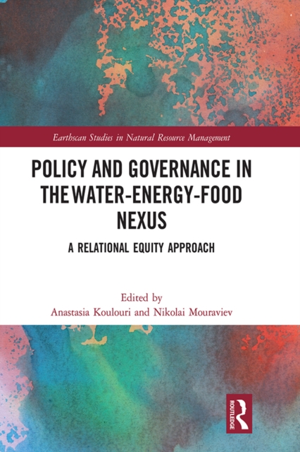 Policy and Governance in the Water-Energy-Food Nexus : A Relational Equity Approach, EPUB eBook