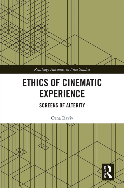 Ethics of Cinematic Experience : Screens of Alterity, EPUB eBook