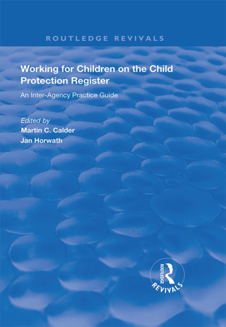 Working for Children on the Child Protection Register : An Inter-Agency Practice Guide, EPUB eBook
