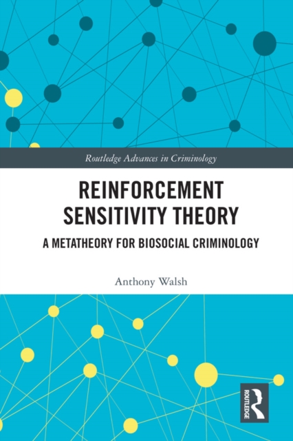 Reinforcement Sensitivity Theory : A Metatheory for Biosocial Criminology, PDF eBook
