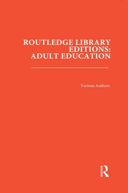Routledge Library Editions: Adult Education, PDF eBook