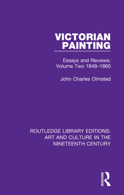 Victorian Painting : Essays and Reviews: Volume Two 1849-1860, EPUB eBook