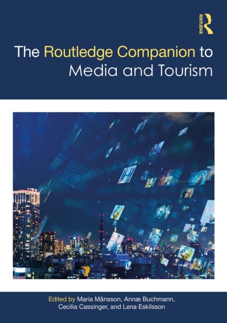 The Routledge Companion to Media and Tourism, PDF eBook