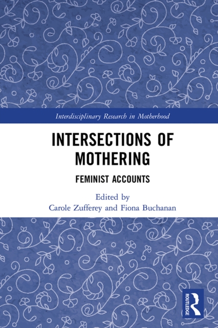 Intersections of Mothering : Feminist Accounts, EPUB eBook
