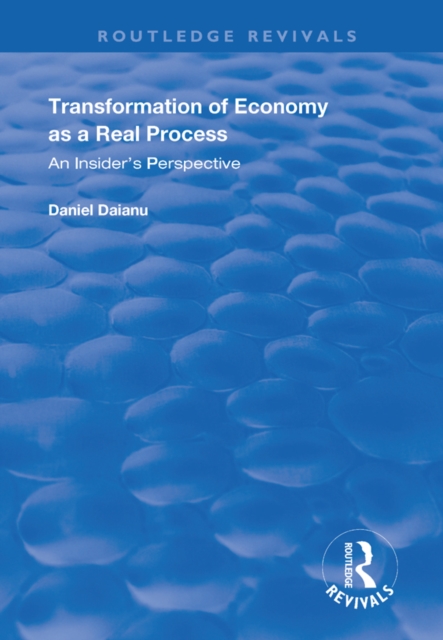 Transformation of Economy as a Real Process : An Insider's Perspective, EPUB eBook