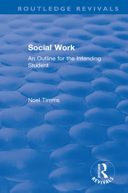 Social Work : An Outline for the Intending Student, EPUB eBook
