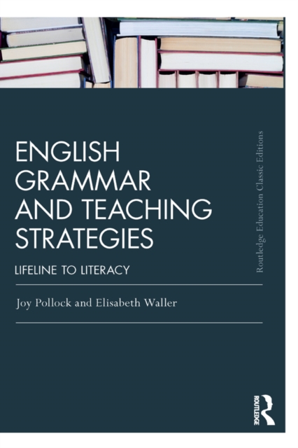 English Grammar and Teaching Strategies : Lifeline to Literacy, EPUB eBook