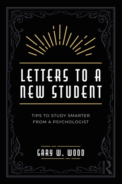Letters to a New Student : Tips to Study Smarter from a Psychologist, EPUB eBook