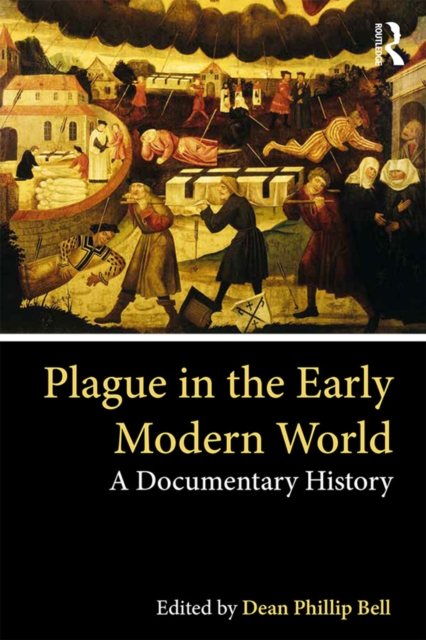 Plague in the Early Modern World : A Documentary History, EPUB eBook